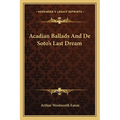 Acadian Ballads And De Soto's Last Dream