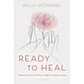 Ready to Heal: Helping Women Heal from Addictive Relationships
