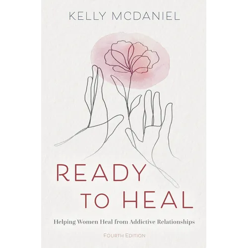 Ready to Heal: Helping Women Heal from Addictive Relationships