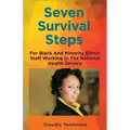 Seven Survival Steps For Black and Ethnic Minority Staff Working in the National Health Service