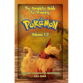 The Complete Guide To Drawing Pokemon Volume 12: Pokemon Drawing for Beginners: Full Guide Volume 12