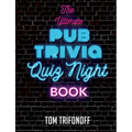 The Ultimate Pub Trivia Quiz Night Book