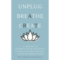A Month of Addressing & Soothing Your Limiting Beliefs Through Meditation
