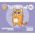Tas Likes Me: Book 3