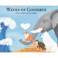 Waves of Goodbye: A Story of Pet Loss & Comfort