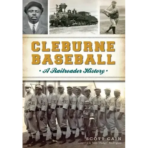 Cleburne Baseball: A Railroader History