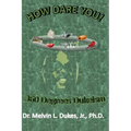 How Dare You - 360 Degrees Dukeism