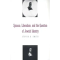 Spinoza, Liberalism, and the Question of Jewish Identity