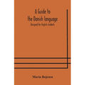 A Guide To The Danish Language. Designed For English Students