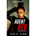 Agent Red- Fatal Death: A Thriller Action Adventure Crime Fiction