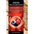 Asian Millenarianism: An Interdisciplinary Study of the Taiping and Tonghak Rebellions in a Global Context
