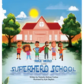 Mike Nero and The Superhero School