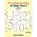 Fundamentals of Math Part 2 Algebra 1: 2nd Edition