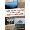 True Crime Stories of Western North Carolina