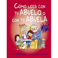 Como Leer Con Tu Abuelo O Con Tu Abuela