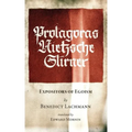 Protagoras. Nietzsche. Stirner.: Expositors of Egoism
