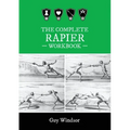 The Complete Rapier Workbook: Right Handed Version
