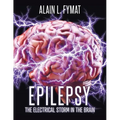 Epilepsy: The Electrical Storm in the Brain