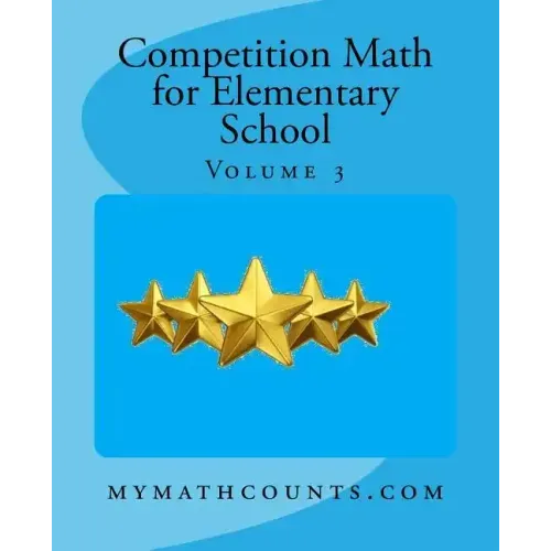 Competition Math for Elementary School Volume 3