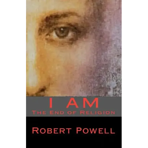 I Am: The End of Religion