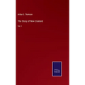 The Story of New Zealand: Vol. I