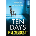 Ten Days: A completely gripping psychological thriller with a shocking twist