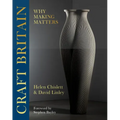Craft Britain: Why Making Matters