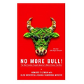 No More Bull!: The Mad Cowboy Targets America's Worst Enemy: Our Diet