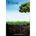 Wicca: From the Ground Up