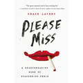 Please Miss: A Heartbreaking Work of Staggering Penis