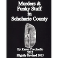 Murders & Funky Stuff in Schoharie County