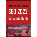 Rank #1 on Google: SEO 2022 Complete Guide: Rank On The First Page Of Google For On-Page SEO, Video SEO, Keyword Research SEO, Link Build
