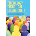 Theology Through Community: Luke's Portrayal of the Role of the First-Century Community of Believers in Theological Creativity