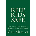 Keep Kids Safe: Don't Let Our Schools Become Killing Zones