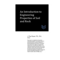 An Introduction to Engineering Properties of Soil and Rock