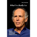 What You really Are: Master M responds to the deepest spiritual and philosophical questions of our time