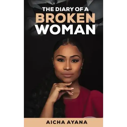 The Diary of a Broken Woman