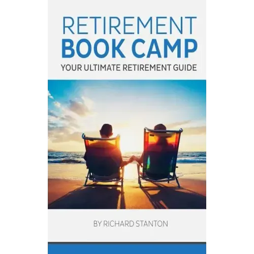 Retirement Book Camp: Your Ultimate Guide to Retirement
