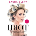Idiot: Life Stories from the Creator of Help Helen Smash