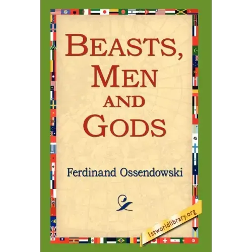 Beasts, Men and Gods