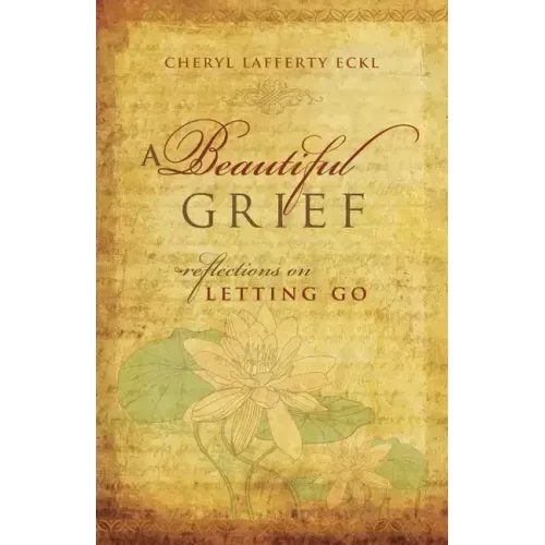A Beautiful Grief: Reflections on Letting Go