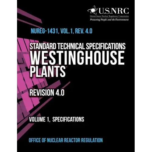 Standard Technical Specifications Westinghouse Plants Revision 4.0 Volume 1, Specifications