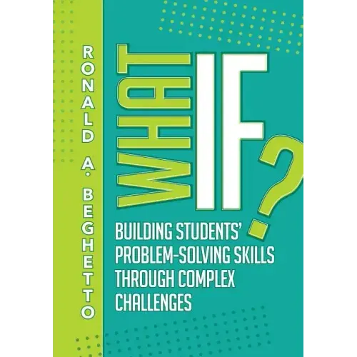 What If?: Building Students' Problem-Solving Skills Through Complex Challenges