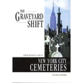 The Graveyard Shift: A Family Historian's Guide to New York City Cemeteries