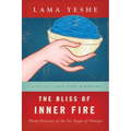The Bliss of Inner Fire: Heart Practice of the Six Yogas of Naropa