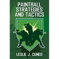 Paintball Strategies and Tactics