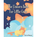 The Unicorn Book For Little Girls