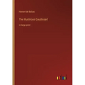 The Illustrious Gaudissart: in large print