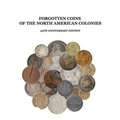 Forgotten Coins of the North American Colonies - 25th Anniversary Edition