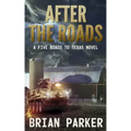After the Roads: Sidney's Way Volume 1